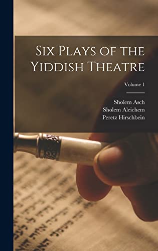 Beispielbild fr Six Plays of the Yiddish Theatre; Volume 1 zum Verkauf von THE SAINT BOOKSTORE