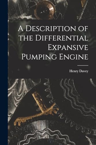 Stock image for A Description of the Differential Expansive Pumping Engine for sale by Ria Christie Collections