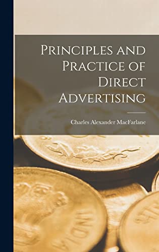 Stock image for Principles and Practice of Direct Advertising for sale by THE SAINT BOOKSTORE