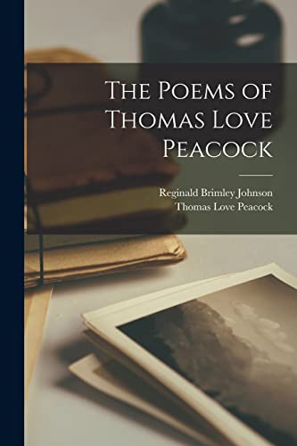 Beispielbild fr The Poems of Thomas Love Peacock zum Verkauf von GreatBookPrices