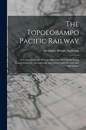 Stock image for The Topolobampo Pacific Railway for sale by PBShop.store US