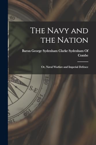 Imagen de archivo de The Navy and the Nation a la venta por PBShop.store US