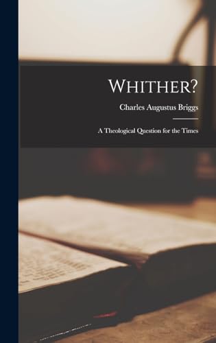 Imagen de archivo de Whither?: A Theological Question for the Times a la venta por THE SAINT BOOKSTORE