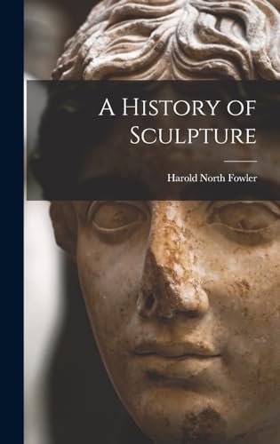 Beispielbild fr A History of Sculpture zum Verkauf von THE SAINT BOOKSTORE