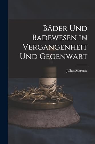 9781018376011: Bder Und Badewesen in Vergangenheit Und Gegenwart