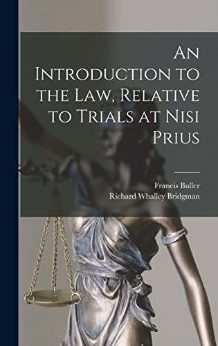 Beispielbild fr An Introduction to the Law, Relative to Trials at Nisi Prius zum Verkauf von THE SAINT BOOKSTORE