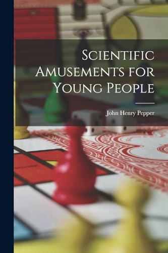 Stock image for Scientific Amusements for Young People for sale by THE SAINT BOOKSTORE