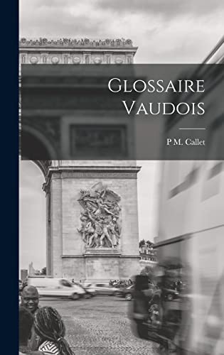 Imagen de archivo de Glossaire Vaudois a la venta por THE SAINT BOOKSTORE