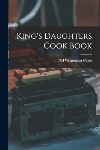 Stock image for King's Daughters Cook Book for sale by PBShop.store US