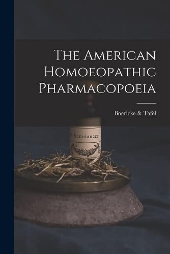 Stock image for The American Homoeopathic Pharmacopoeia for sale by GreatBookPrices