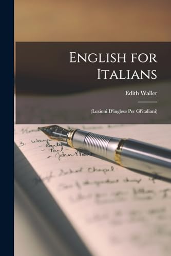 Stock image for English for Italians: (Lezioni D'inglese Per Gl'italiani) for sale by THE SAINT BOOKSTORE