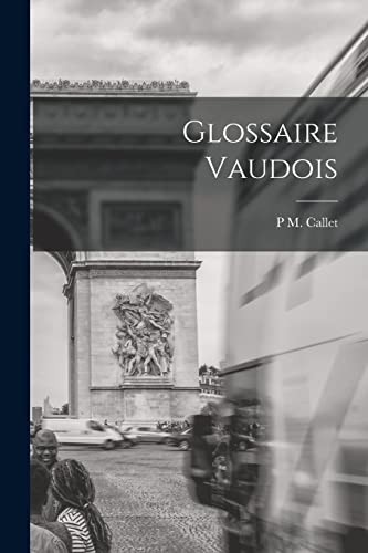 Imagen de archivo de Glossaire Vaudois a la venta por THE SAINT BOOKSTORE