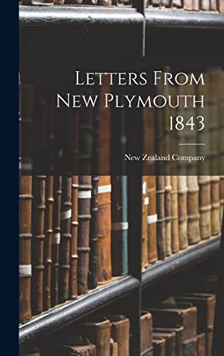 Stock image for Letters From New Plymouth 1843 for sale by PBShop.store US