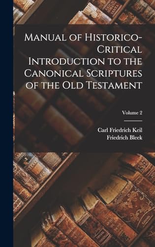 9781018437835: Manual of Historico-Critical Introduction to the Canonical Scriptures of the Old Testament; Volume 2