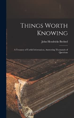 Stock image for Things Worth Knowing: A Treasury of Useful Information, Answering Thousands of Questions for sale by THE SAINT BOOKSTORE