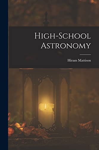 Stock image for High-School Astronomy for sale by PBShop.store US