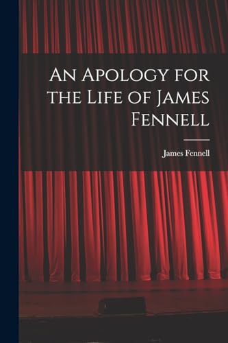 Stock image for An Apology for the Life of James Fennell for sale by PBShop.store US