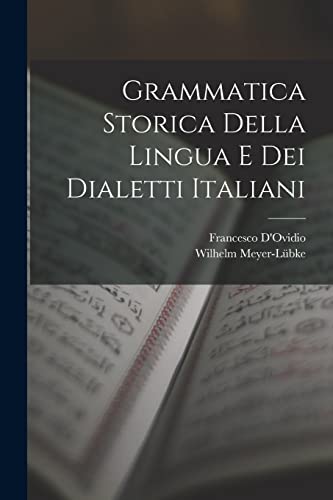 Beispielbild fr Grammatica Storica Della Lingua E Dei Dialetti Italiani -Language: italian zum Verkauf von GreatBookPrices