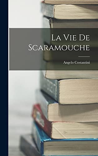 Stock image for La Vie De Scaramouche -Language: french for sale by GreatBookPrices