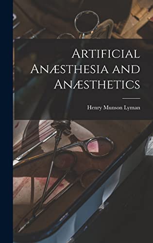 Beispielbild fr Artificial Anaesthesia and Anaesthetics zum Verkauf von THE SAINT BOOKSTORE