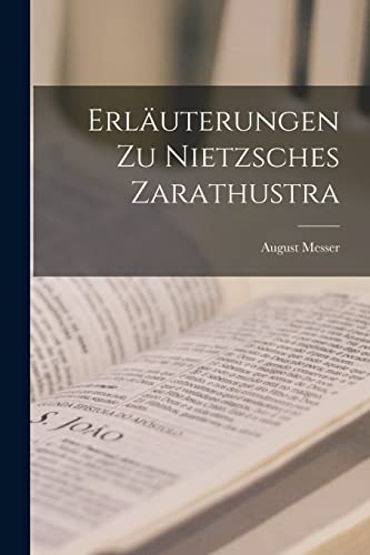 Stock image for Erlauterungen Zu Nietzsches Zarathustra for sale by THE SAINT BOOKSTORE