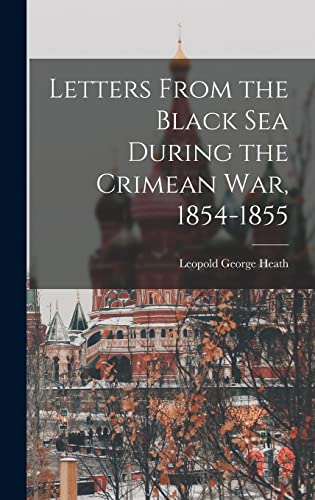 Stock image for Letters From the Black Sea During the Crimean War, 1854-1855 for sale by GreatBookPrices