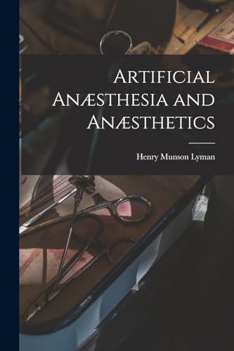 Beispielbild fr Artificial Anaesthesia and Anaesthetics zum Verkauf von THE SAINT BOOKSTORE