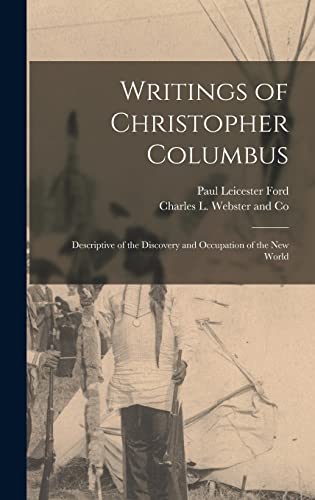 Stock image for Writings of Christopher Columbus: Descriptive of the Discovery and Occupation of the New World for sale by THE SAINT BOOKSTORE