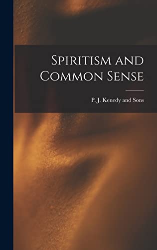 Beispielbild fr Spiritism and Common Sense zum Verkauf von PBShop.store US