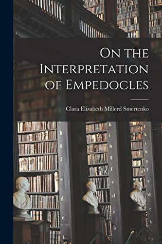 Imagen de archivo de On the Interpretation of Empedocles a la venta por PBShop.store US