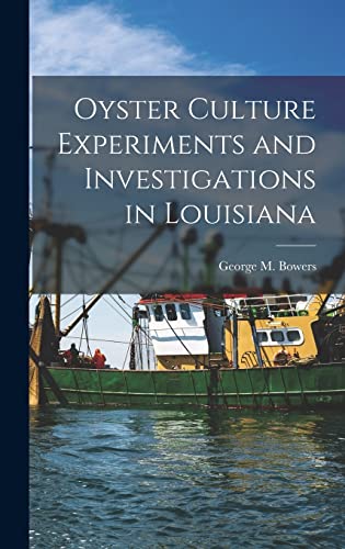 9781018489926: Oyster Culture Experiments and Investigations in Louisiana
