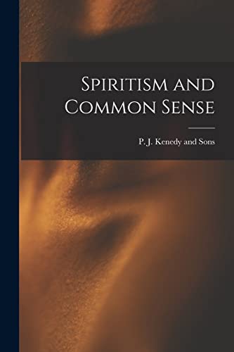 Beispielbild fr Spiritism and Common Sense zum Verkauf von PBShop.store US