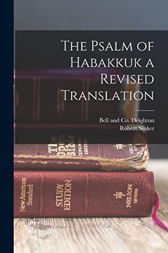 Stock image for The Psalm of Habakkuk a Revised Translation for sale by THE SAINT BOOKSTORE