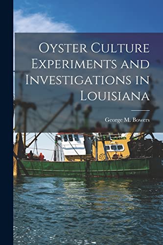 9781018495491: Oyster Culture Experiments and Investigations in Louisiana