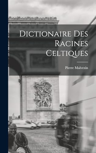 Beispielbild fr Dictionaire Des Racines Celtiques zum Verkauf von THE SAINT BOOKSTORE