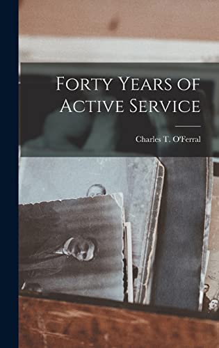 Imagen de archivo de Forty Years of Active Service a la venta por THE SAINT BOOKSTORE