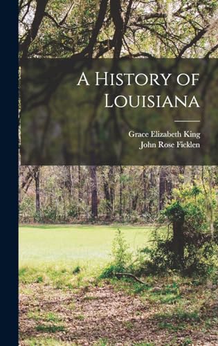 Stock image for A History of Louisiana for sale by THE SAINT BOOKSTORE