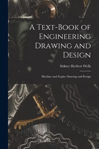 9781018507361: A Text-Book of Engineering Drawing and Design: Machine and Engine Drawing and Design