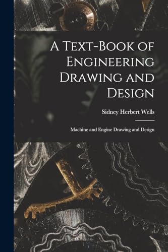 Stock image for A Text-Book of Engineering Drawing and Design for sale by PBShop.store US