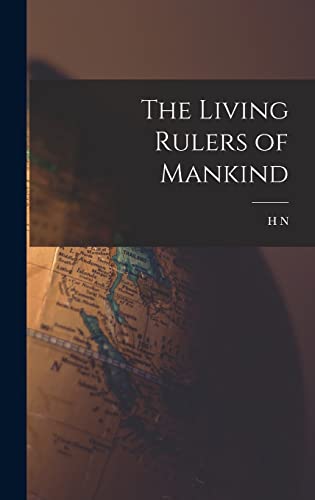 Stock image for The Living Rulers of Mankind for sale by THE SAINT BOOKSTORE