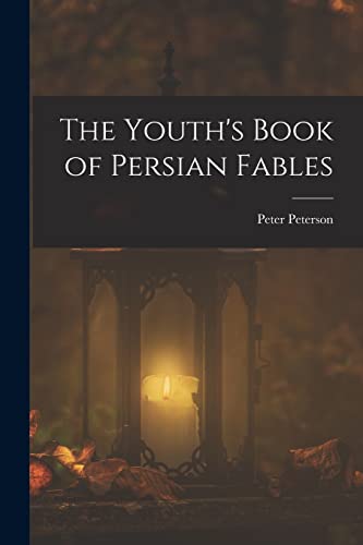 Stock image for The Youth's Book of Persian Fables for sale by Chiron Media