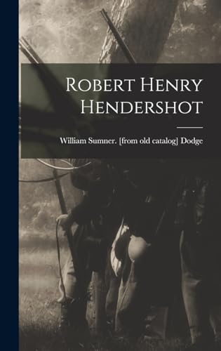 Stock image for Robert Henry Hendershot for sale by THE SAINT BOOKSTORE