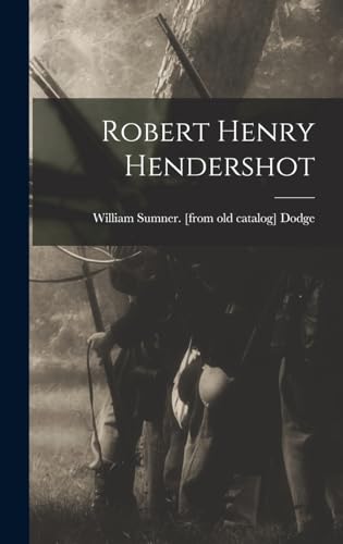 9781018510781: Robert Henry Hendershot