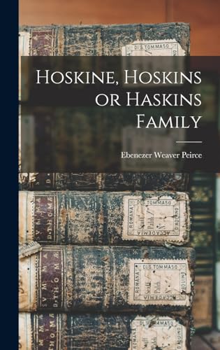Imagen de archivo de Hoskine, Hoskins or Haskins Family a la venta por THE SAINT BOOKSTORE