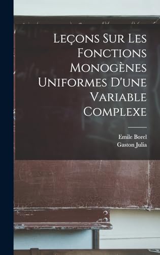 9781018522340: Leons sur les fonctions monognes uniformes d'une variable complexe (French Edition)