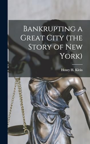 Stock image for Bankrupting a Great City (the Story of New York) for sale by THE SAINT BOOKSTORE