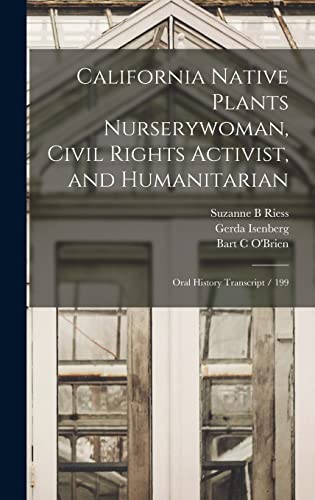 Beispielbild fr California Native Plants Nurserywoman, Civil Rights Activist, and Humanitarian: Oral History Transcript / 199 zum Verkauf von GreatBookPrices