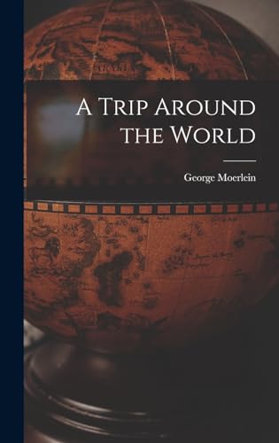 Stock image for A Trip Around the World for sale by THE SAINT BOOKSTORE