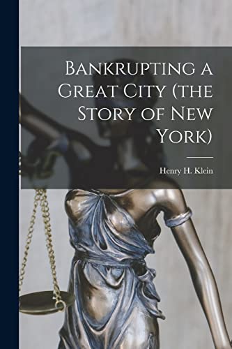 Stock image for Bankrupting a Great City (the Story of New York) for sale by THE SAINT BOOKSTORE