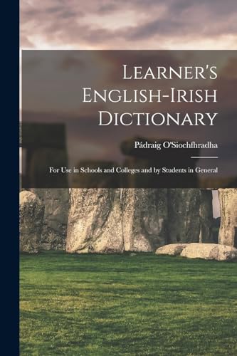 Stock image for Learner's English-Irish Dictionary: For use in Schools and Colleges and by Students in General for sale by THE SAINT BOOKSTORE